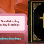 150 Good Morning Thursday Blessings, Quotes, Prayers, Images & Bible Verses