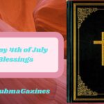 155 Happy 4th of July Blessings, Prayers, Quotes, Images & Wishes to Friends (2026)